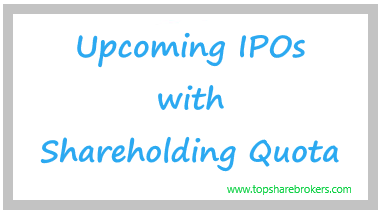 Upcoming IPOs with Shareholders Quota