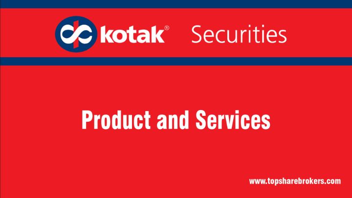 Kotak Securities Ltd Product and Services