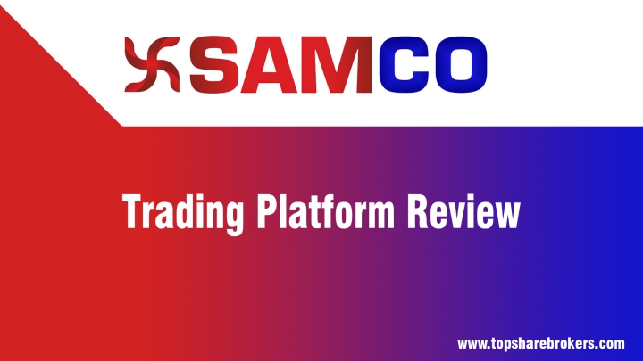 SAMCO Trading Platform Review