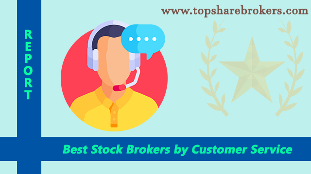 Best Brokers by Customer Service in India 2022