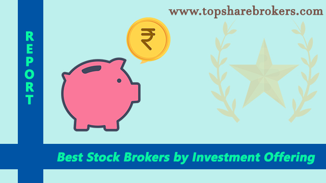 Best Stock Brokers by Investment Offering in India 2023