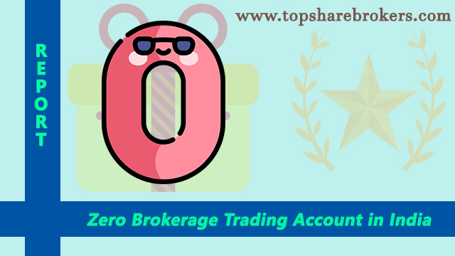 Zero Brokerage Trading Account in India 